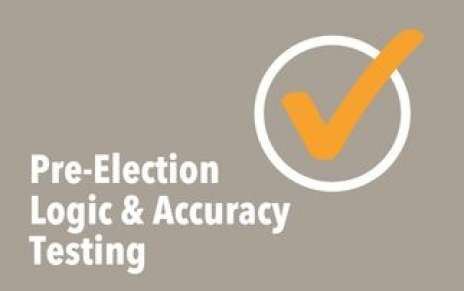 Pre-Election Logic & Accuracy Test Pre-Election Logic & Accuracy Test